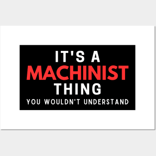 It's A Machinist Thing You Wouldn't Understand Posters and Art